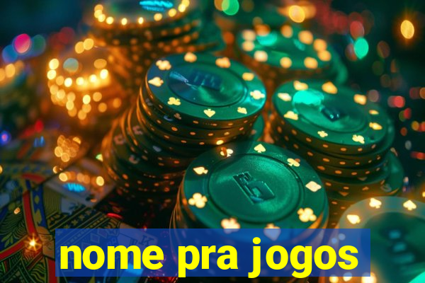 nome pra jogos